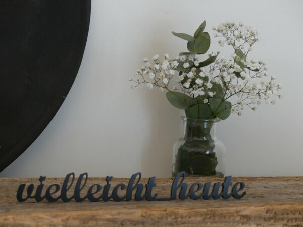 buchstaeblich metallschriftzug vielleicht heute
