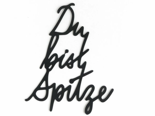 buchstaeblich metallschriftzug du bist spitze